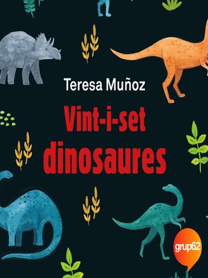 cover image of Vint-i-set dinosaures